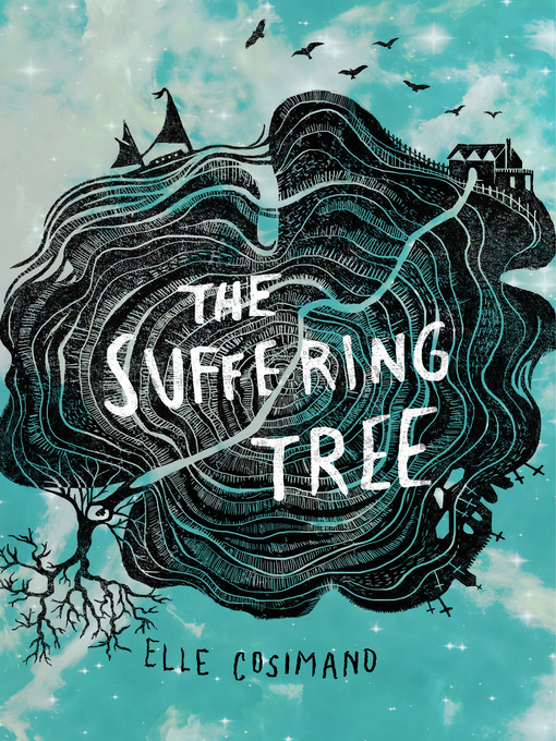 Title details for The Suffering Tree by Elle Cosimano - Available